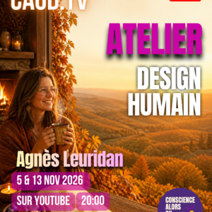 Design Humain : préserver en conscience son énergie vitale